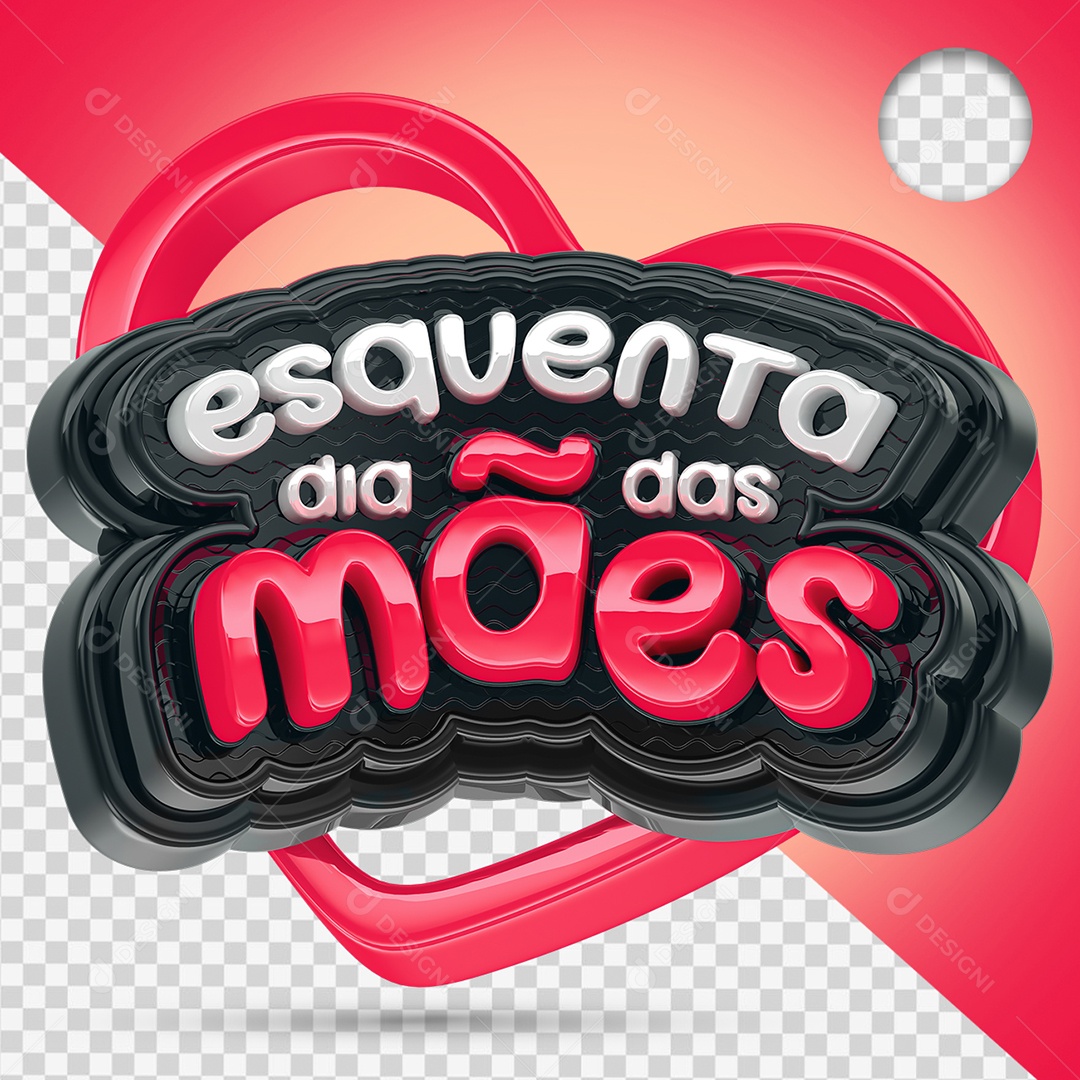 Esquenta Dia das Mães Selo 3D para Composição PSD