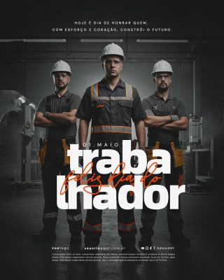 Feliz Dia Do Trabalhador 01 de Maio Social Media PSD Editável