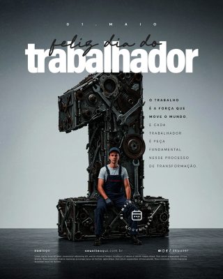 Feliz Dia Do Trabalhador 01 de Maio Social Media PSD Editável