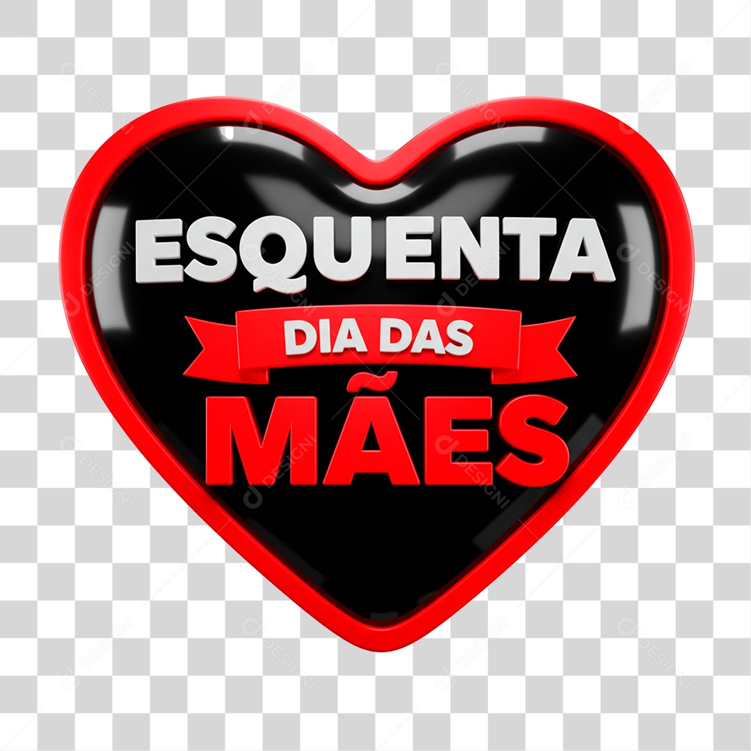 Selo 3D Esquenta Dia das Mães PNG Transparente