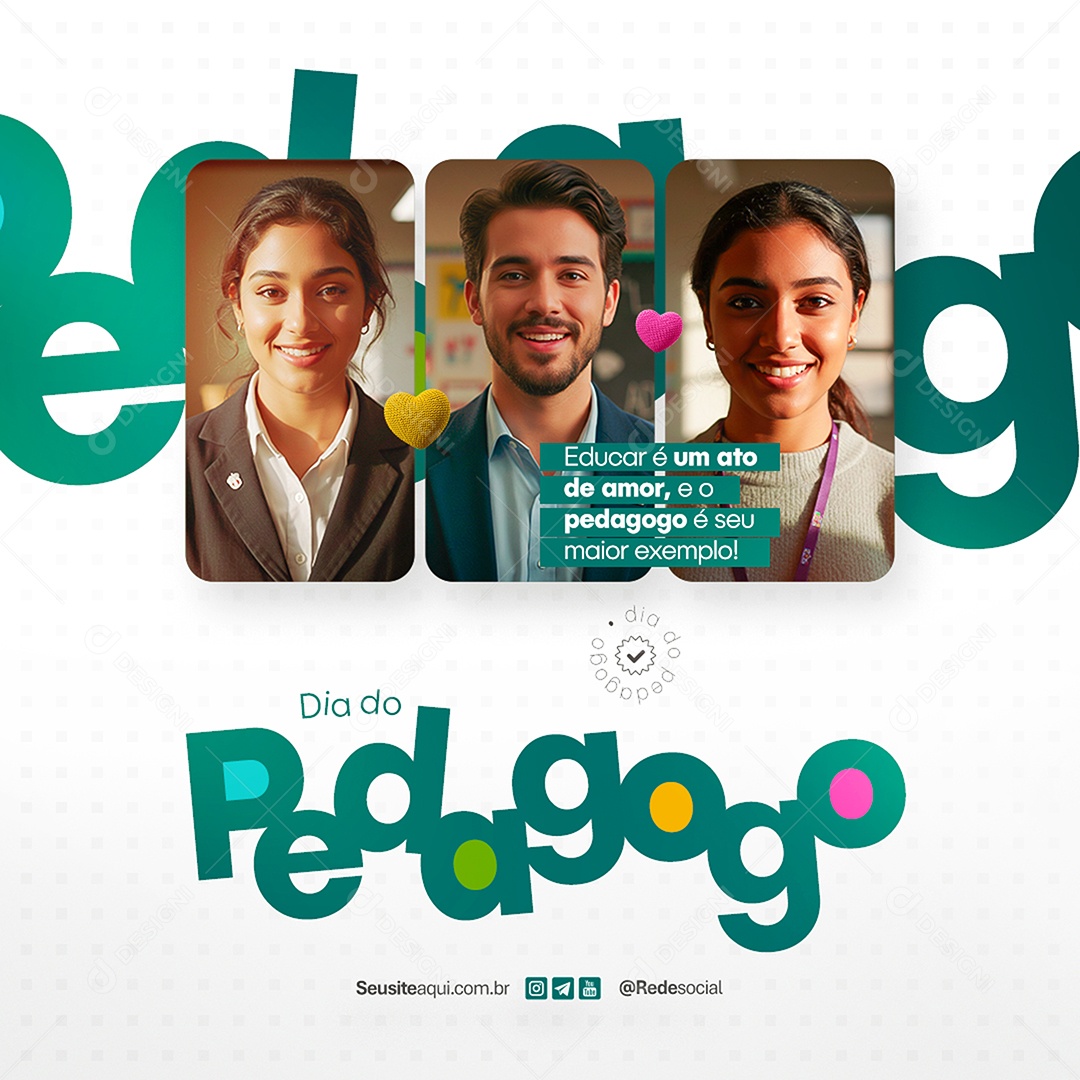 Dia do Pedagogo 20 de Maio Educar é um Ato de Amor Social Media PSD Editável