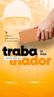 Story Feliz Dia Do Trabalhador 01 de Maio Social Media PSD Editável
