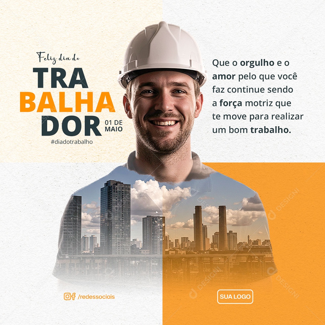 Feliz Dia Do Trabalhador 01 de Maio Amor Pelo Que Faz Social Media PSD Editável