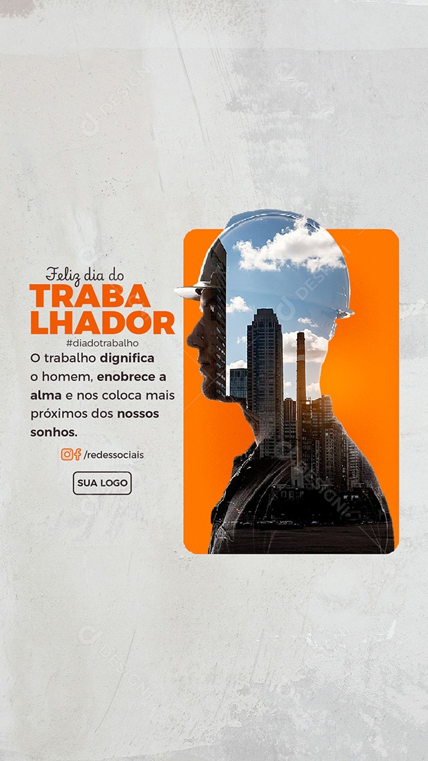 Story Feliz Dia Do Trabalhador 01 de Maio O Trabalho Dignifica Social Media PSD Editável