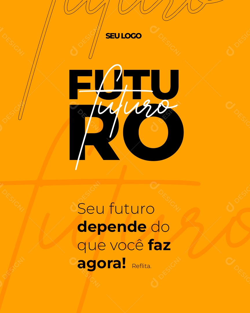Frase Motivacional Seu Futuro Depende do Que Você Faz Agora Social Media PSD Editável