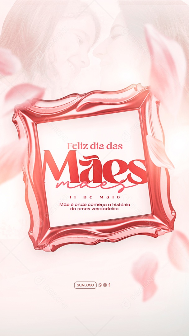 Story Feliz Dia das Mães 11 de Maio Social Media PSD Editável