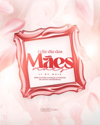 Feliz Dia das Mães 11 de Maio Social Media PSD Editável