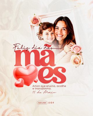Feliz Dia das Mães 11 de Maio Social Media PSD Editável