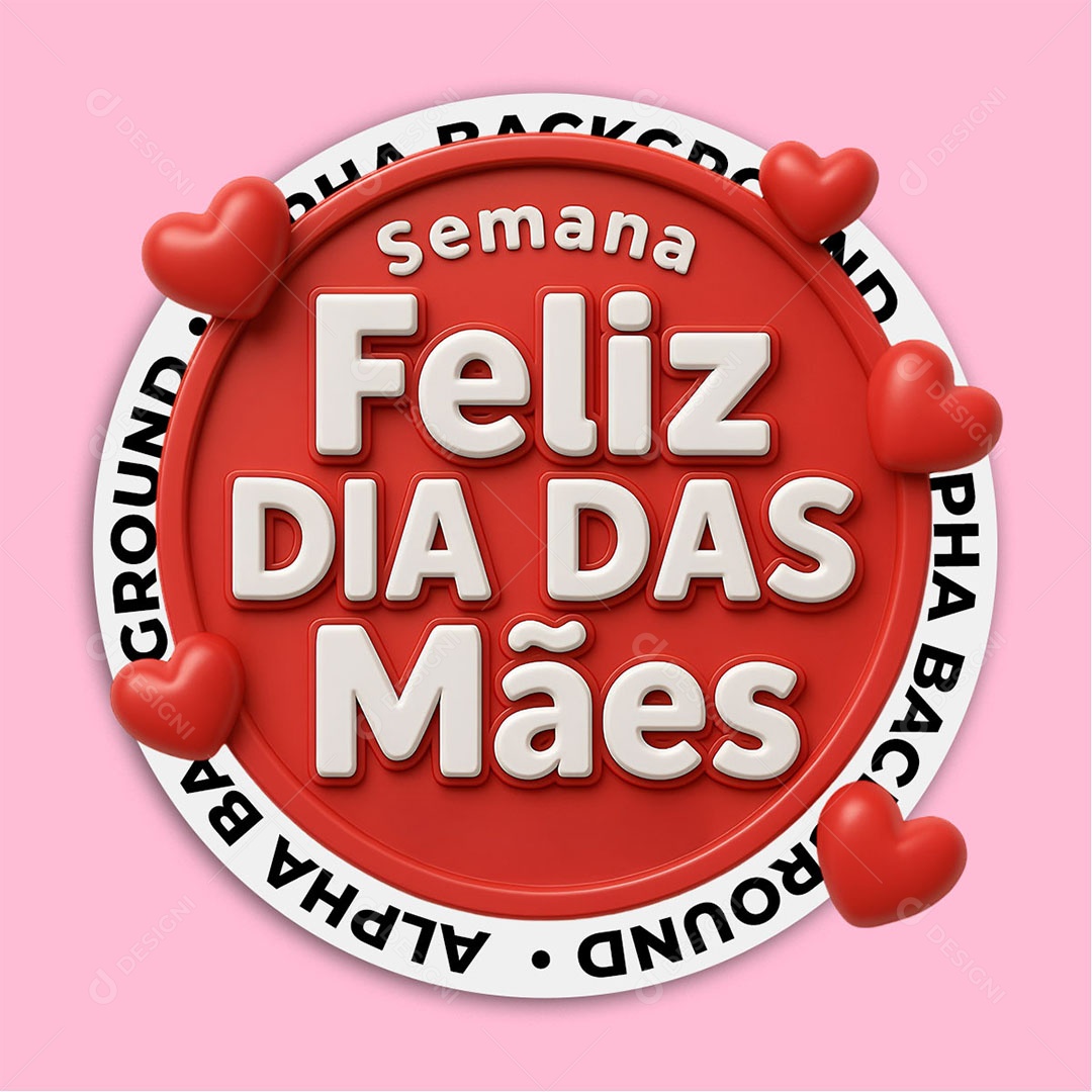 Selo 3D Feliz Dia das Mães Para Composição PSD