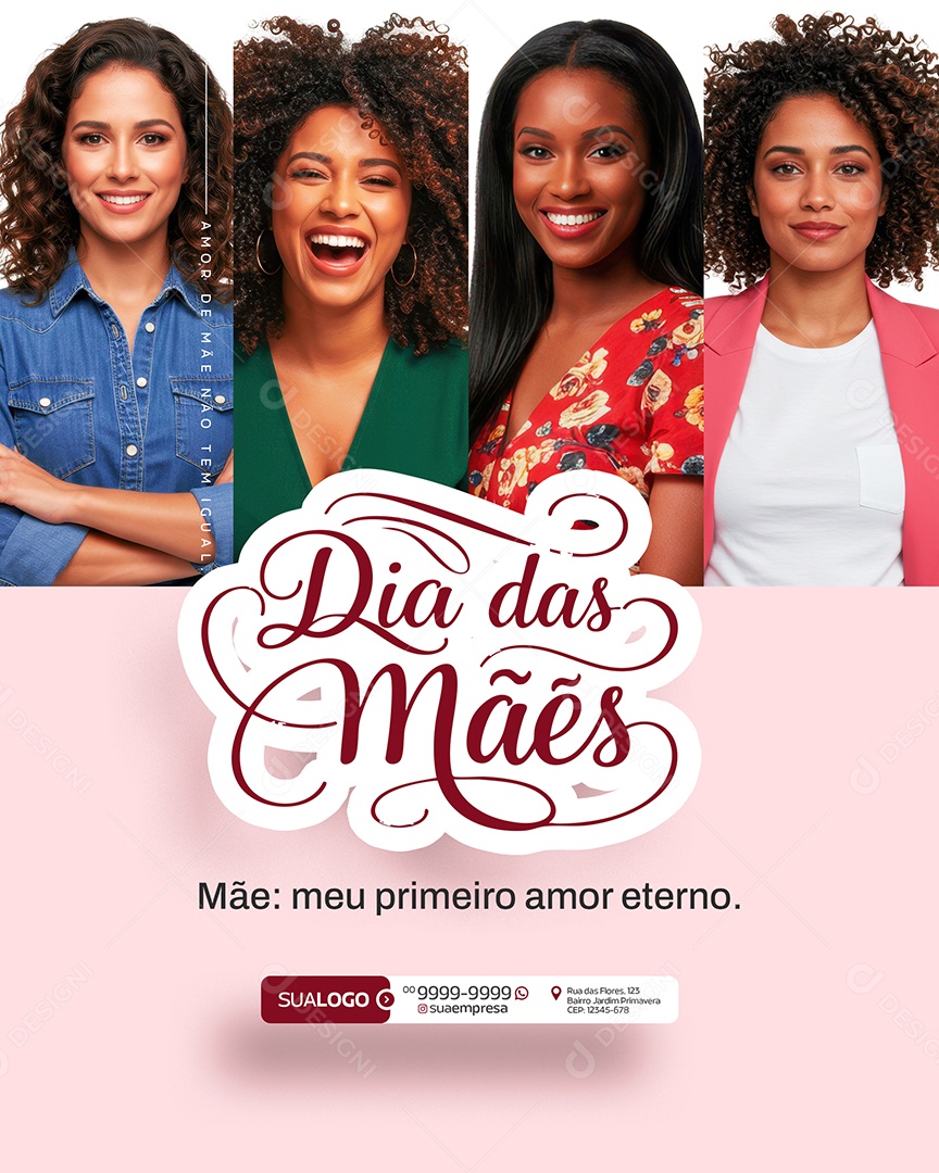 Feliz Dia das Mães 11 de Maio Meu Primeiro Amor Eterno Social Media PSD Editável