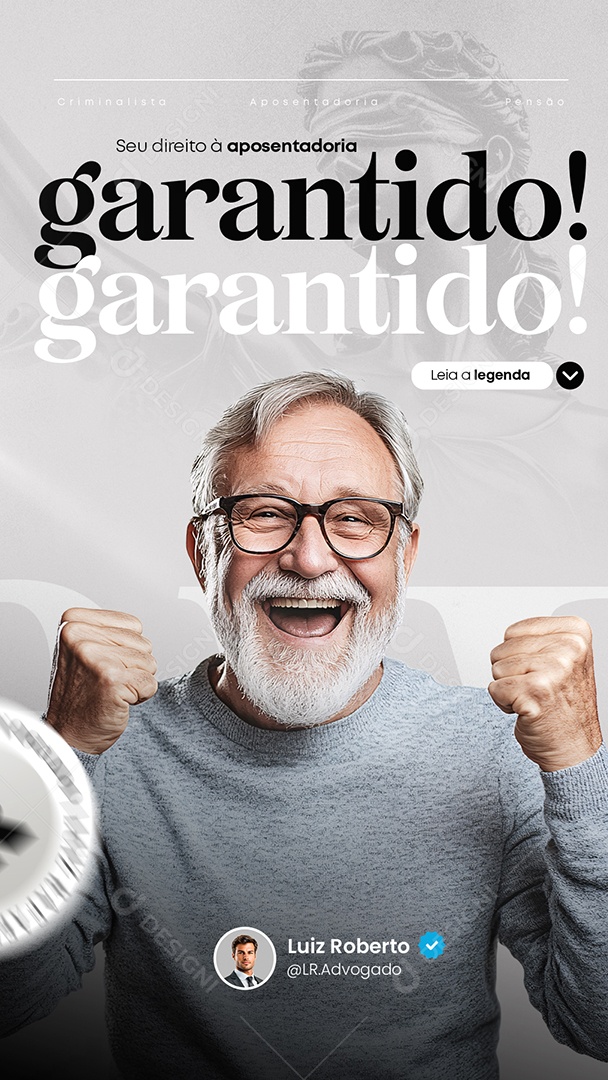 Story Advocacia Seu Direito à Aposentadoria Garantido Social Media PSD Editável