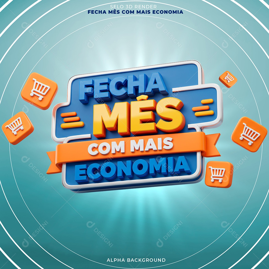 Fecha Mês com Mais Economia Selo 3D para Composição PSD