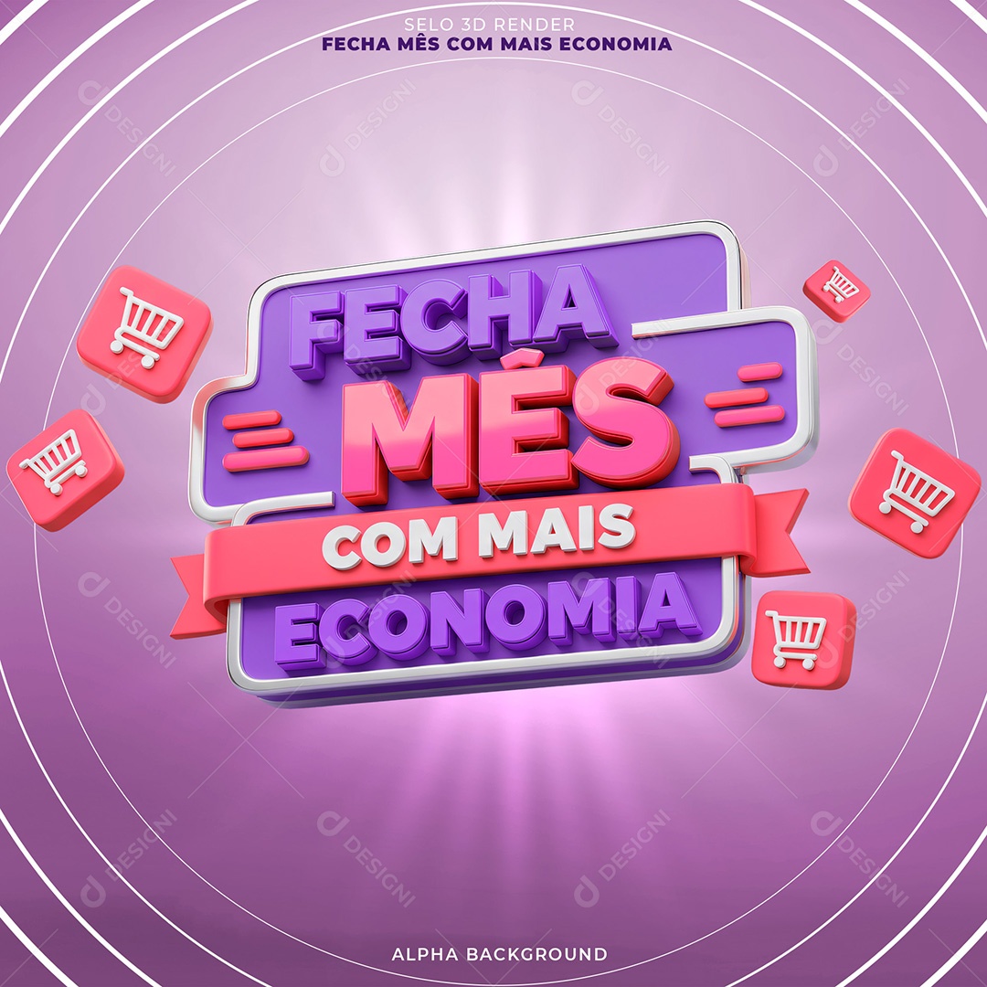 Fecha Mês com Mais Economia Selo 3D para Composição PSD