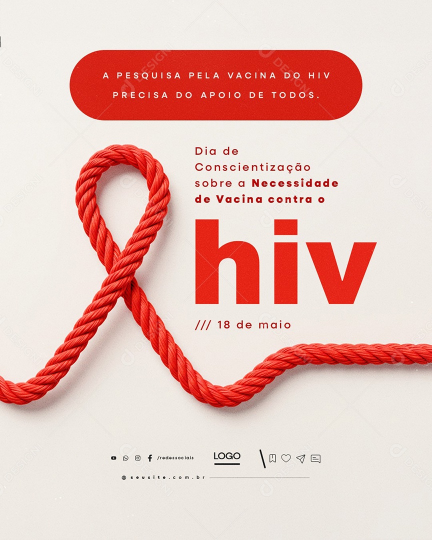 Dia de Conscientização Sobre a Necessidade de Vacina Contra o HIV e Aids 18 de Maio Social Media PSD Editável