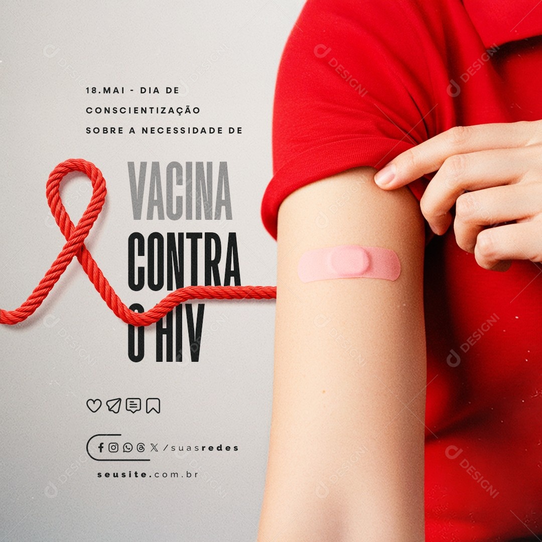 Dia de Conscientização Sobre a Necessidade de Vacina Contra o HIV e Aids 18 de Maio Social Media PSD Editável