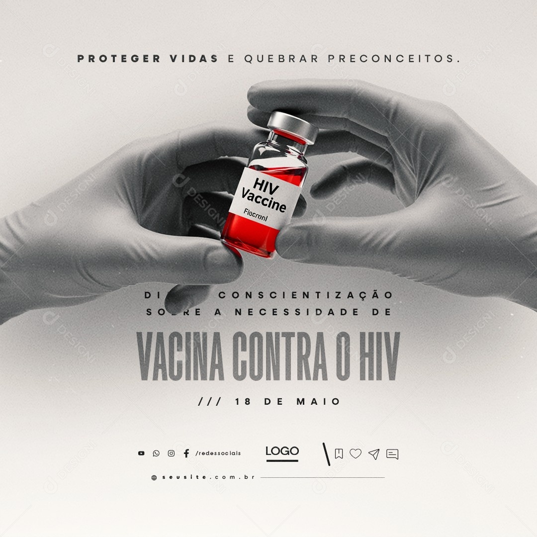 Dia de Conscientização Sobre a Necessidade de Vacina Contra o HIV e Aids 18 de Maio Social Media PSD Editável