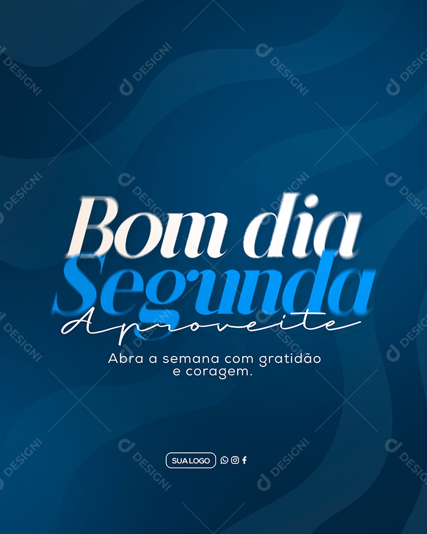 Frase Motivacional Bom Dia Segunda Social Media PSD Editável