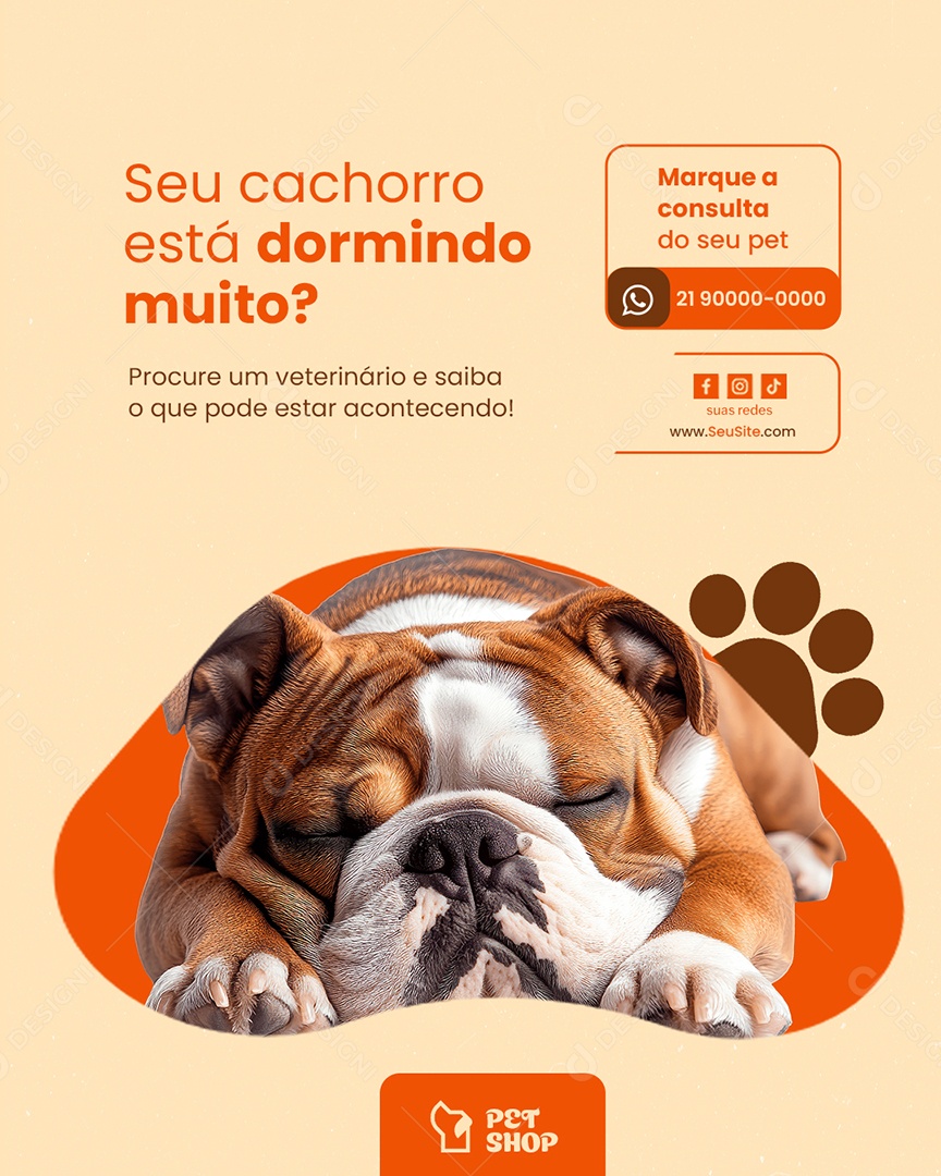 Petshop Seu Cachorro Está Dormindo Muito Social Media PSD Editável