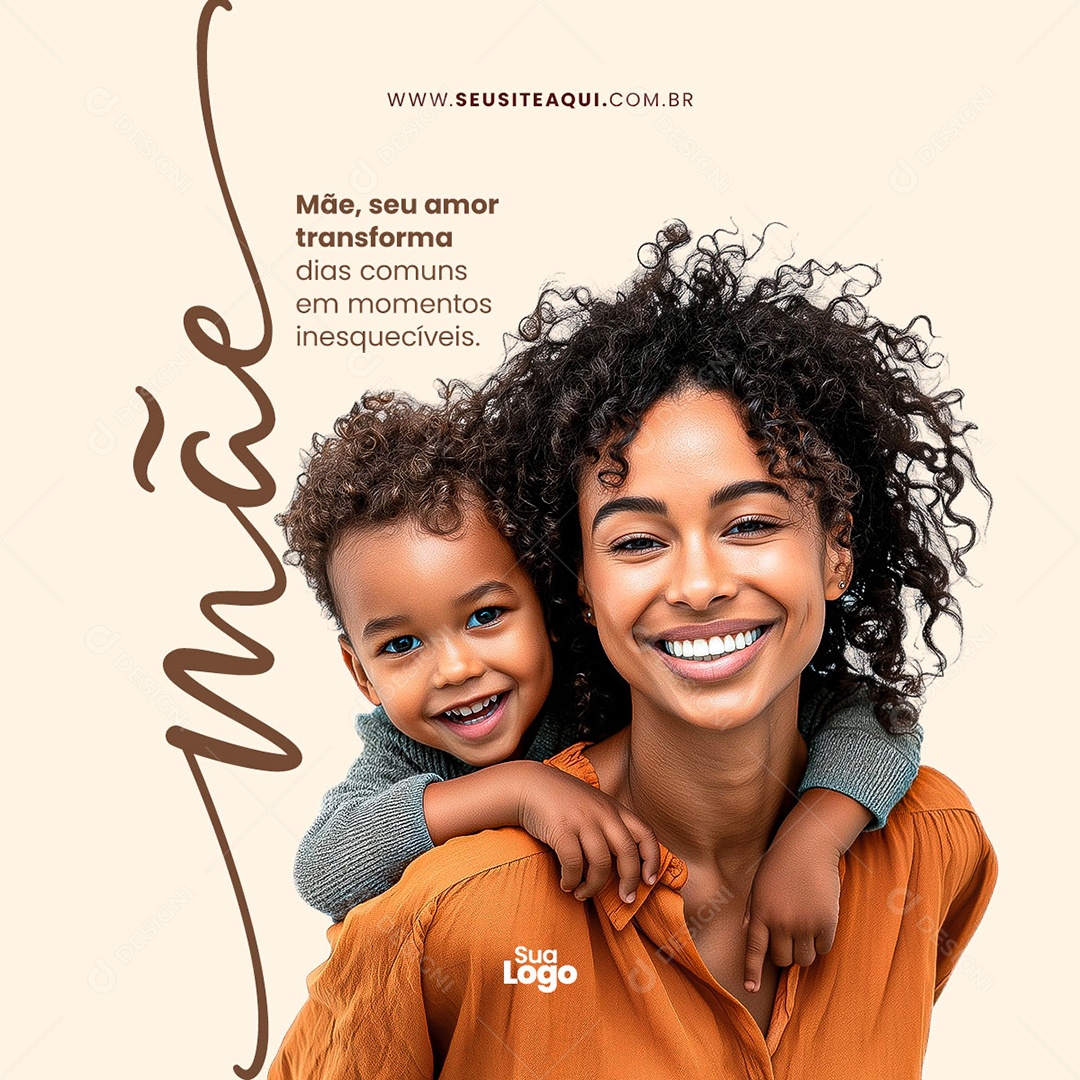 Feliz Dia das Mães Seu Amor Transforma Social Media PSD Editável