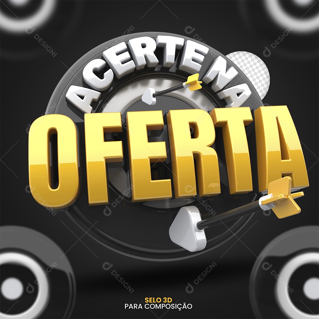 Acerte na Oferta Selo 3D para Composição PSD