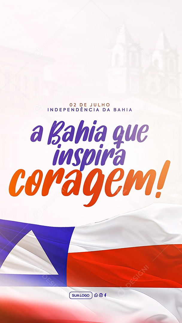 Story Dia da Independência da Bahia 02 de Julho Social Media PSD Editável