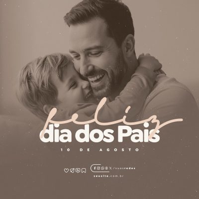Feliz Dia dos Pais 10 de Agosto Social Media PSD Editável