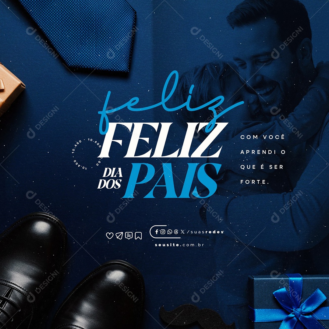 Feliz Dia dos Pais 10 de Agosto Social Media PSD Editável