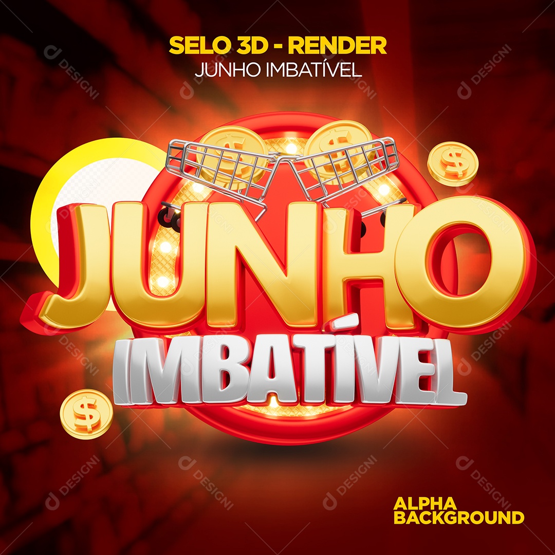 Selo 3D Junho Imbatìvel Para Composição PSD