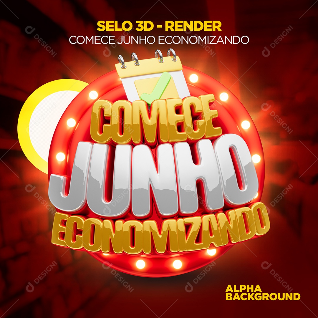 Selo 3D Comece Junho Economizando Para Composição PSD
