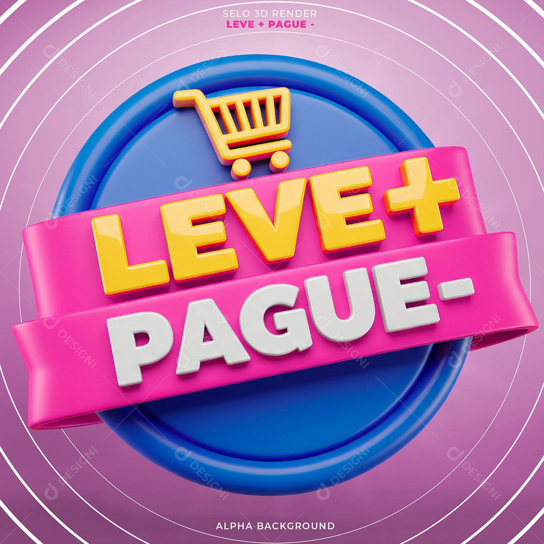 Selo 3D Leve Mais Pague Menos Social Media PSD Editável