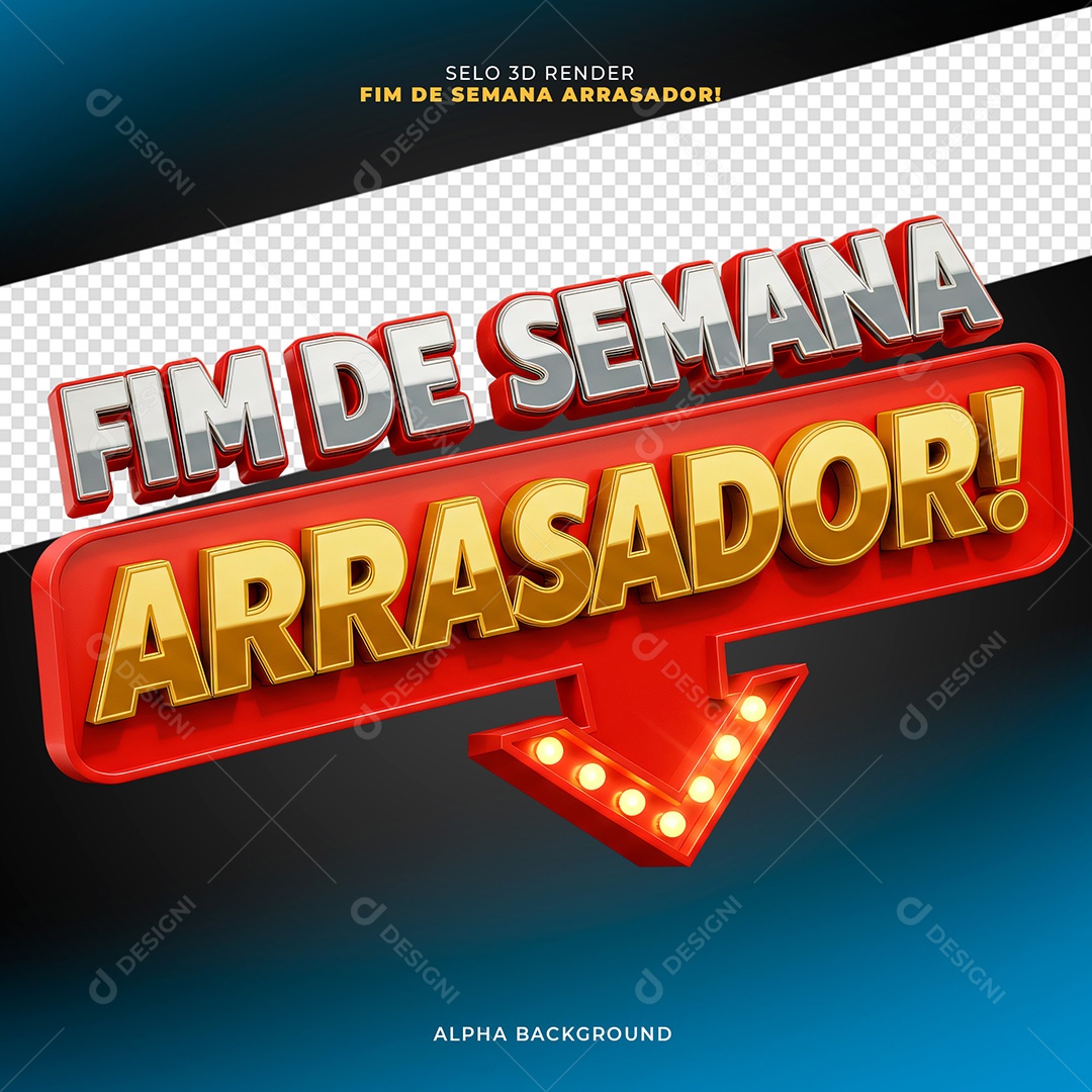 Selo 3D Fim de Semana Arrasador Para Composição PSD