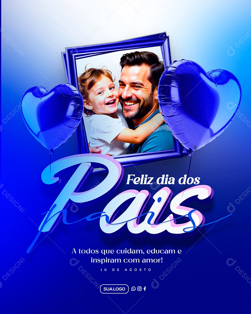 Feliz Dia dos Pais 10 de Agosto Social Media PSD Editável