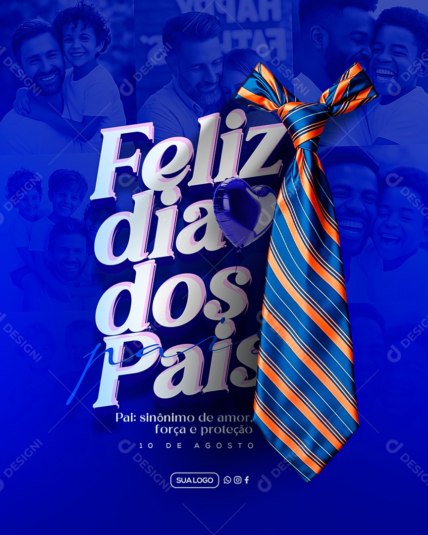 Feliz Dia dos Pais 10 de Agosto Social Media PSD Editável