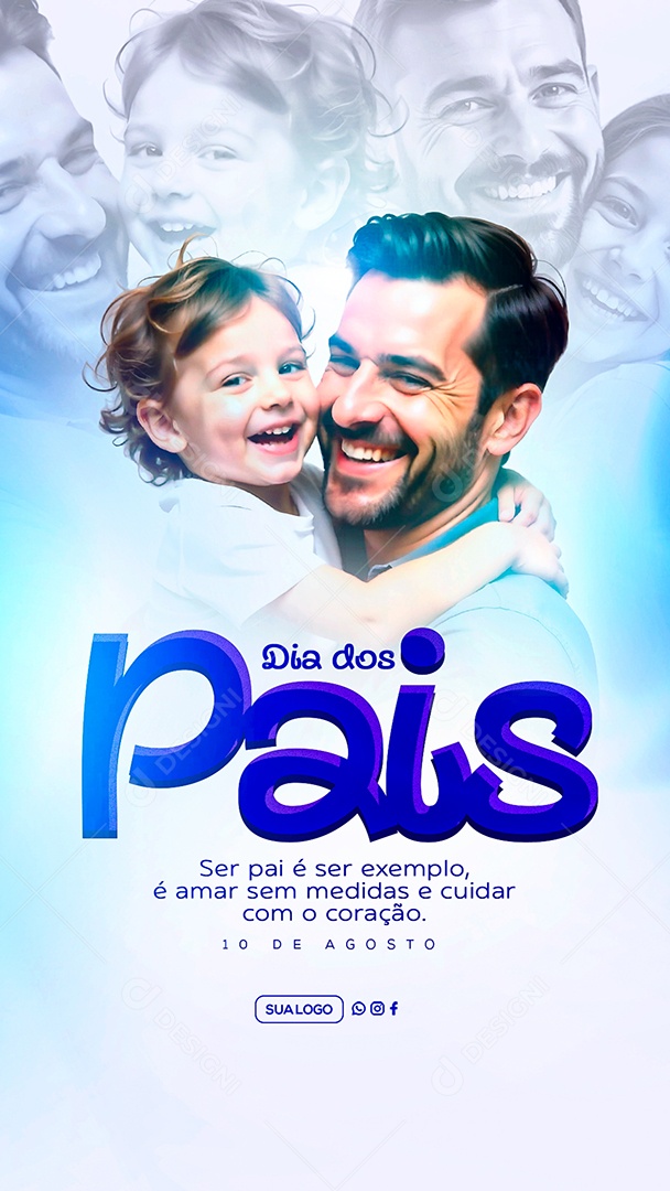 Story Feliz Dia dos Pais 10 de Agosto Social Media PSD Editável