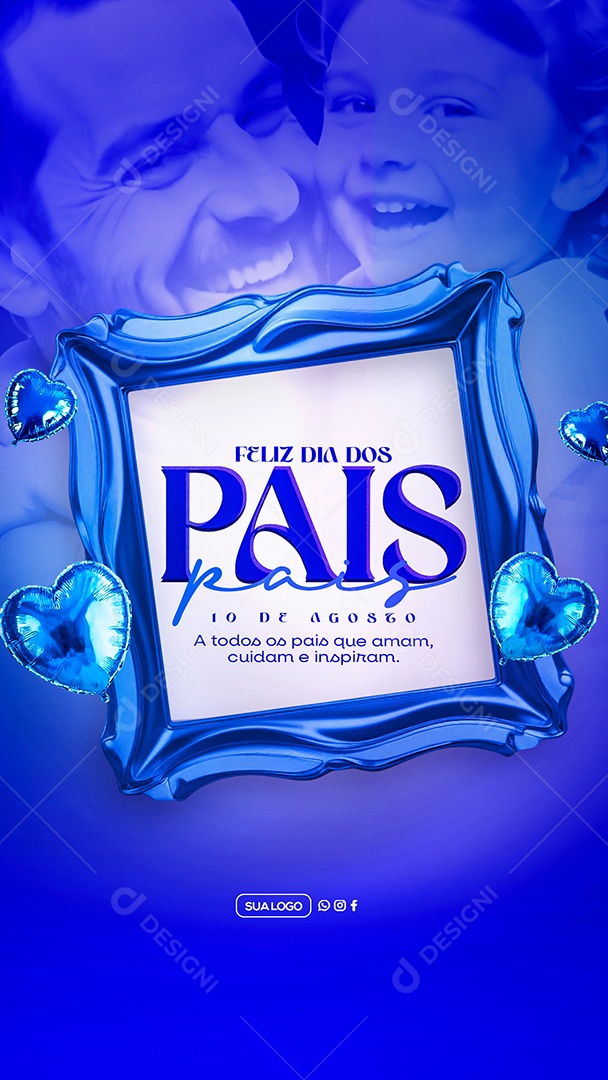 Story Feliz Dia dos Pais 10 de Agosto Social Media PSD Editável