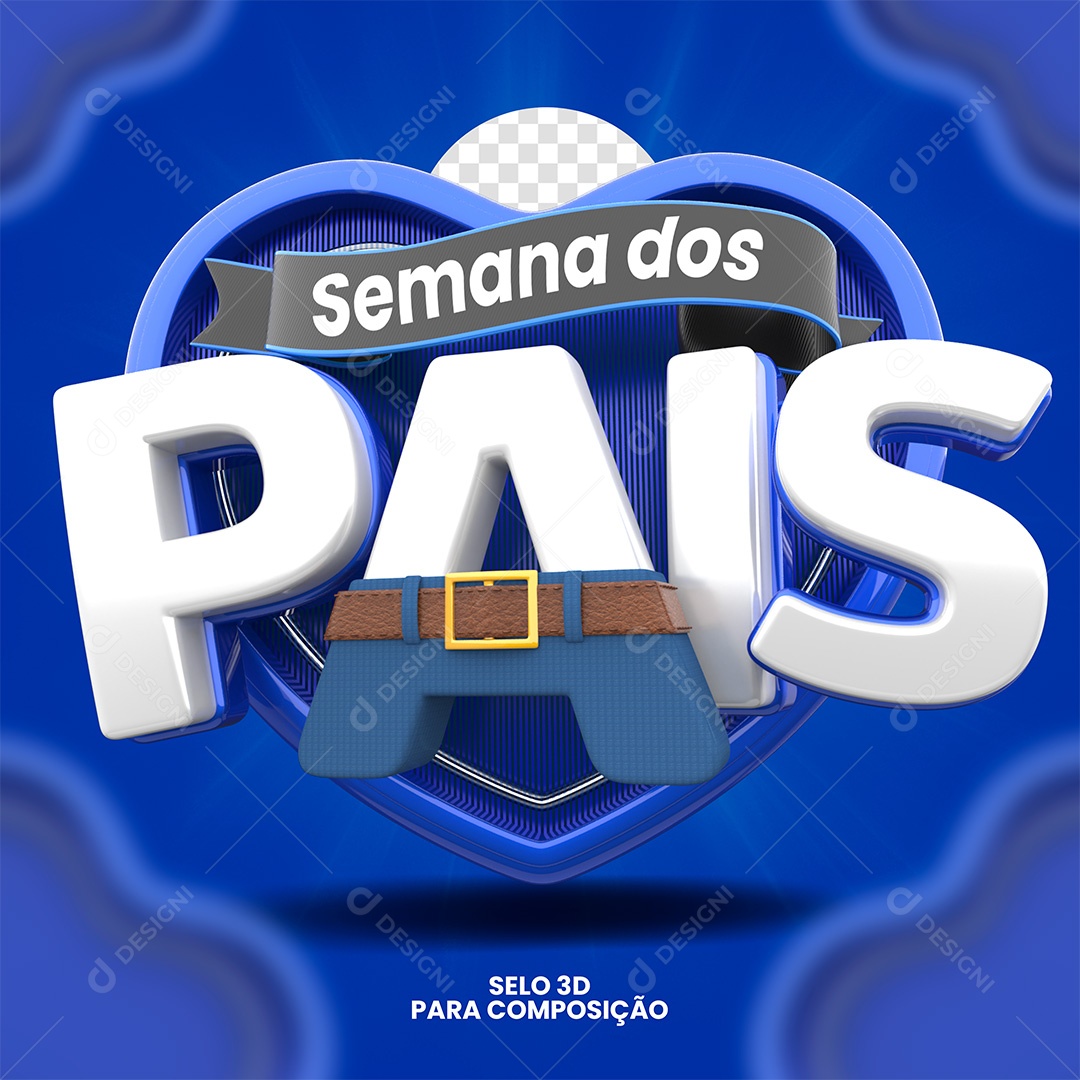 Semana dos Pais Selo 3D para Composição PSD