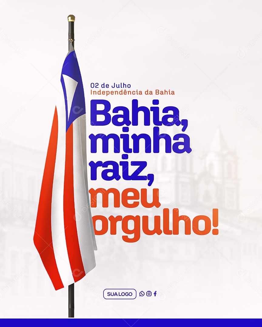 Dia da Independência da Bahia 02 de Julho Social Media PSD Editável