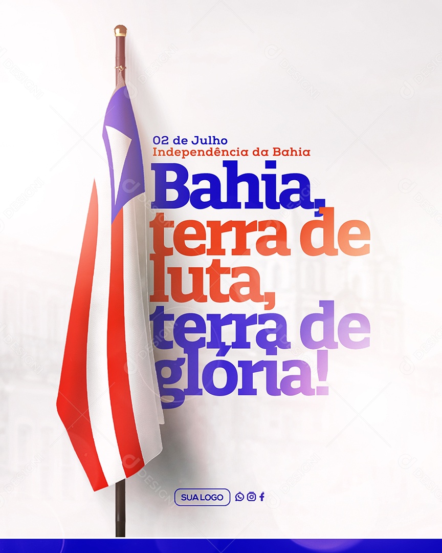 Dia da Independência da Bahia 02 de Julho Social Media PSD Editável