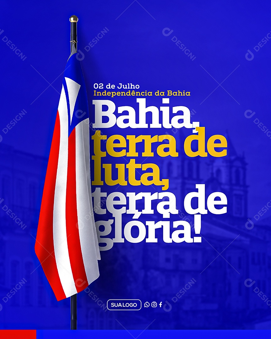 Dia da Independência da Bahia 02 de Julho Social Media PSD Editável