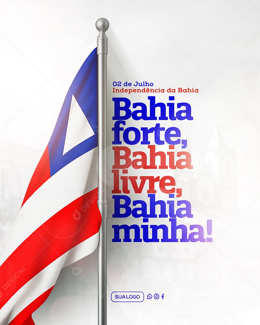 Dia da Independência da Bahia 02 de Julho Social Media PSD Editável