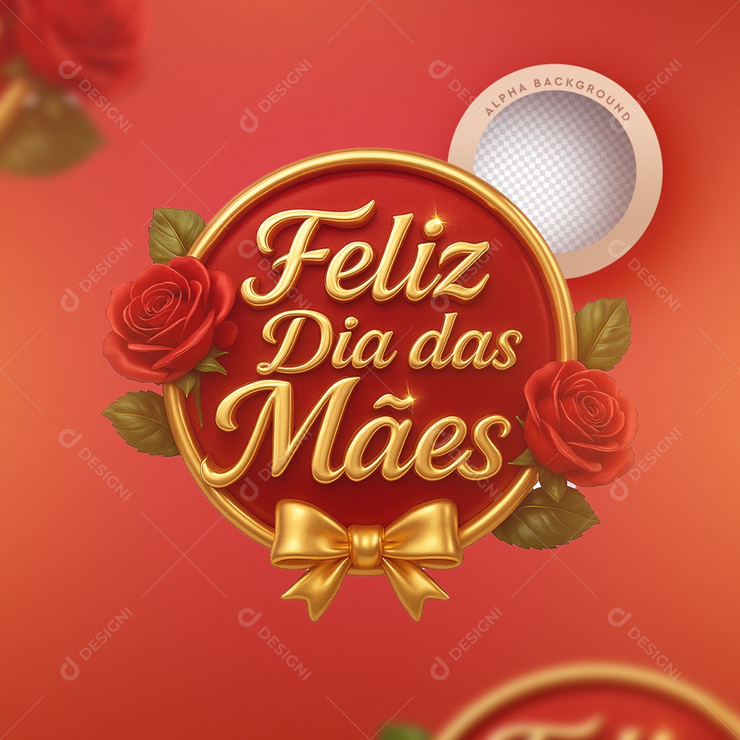 Selo 3D Feliz Dia das Mães para Composição PSD