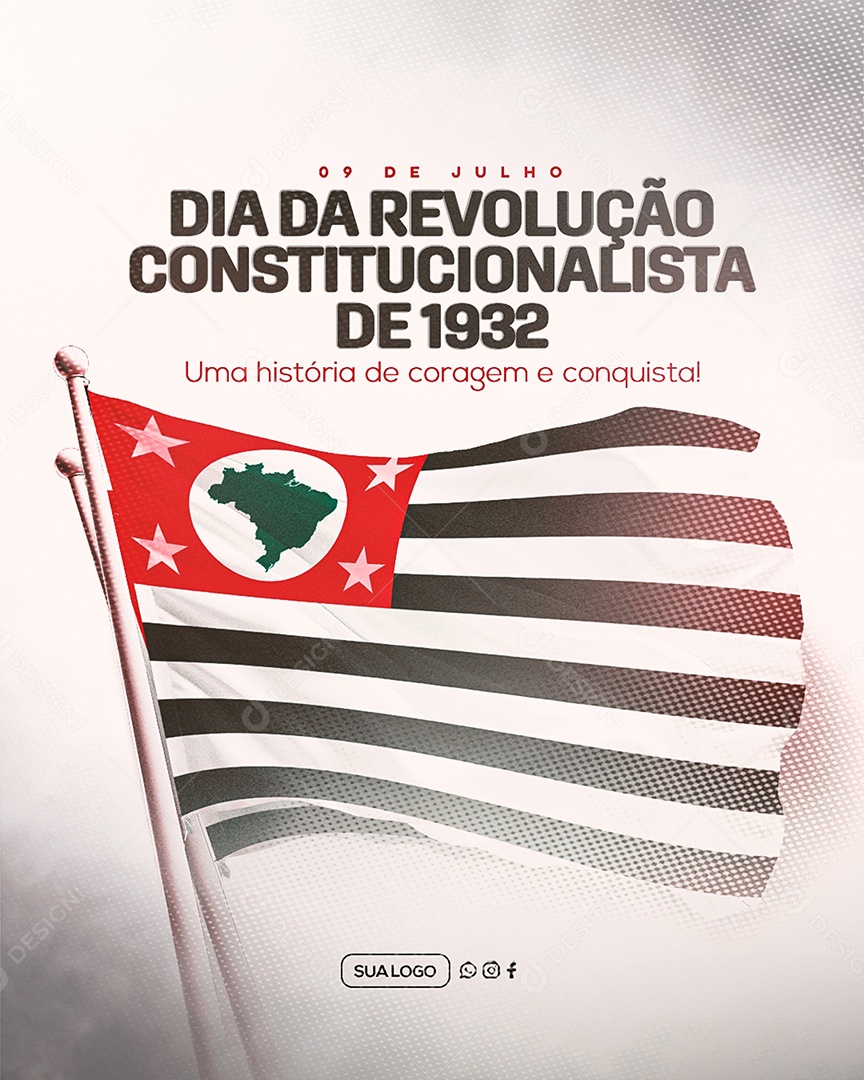 Dia da Revolução Constitucionalista de 1932 09 de Julho Social Media PSD Editável