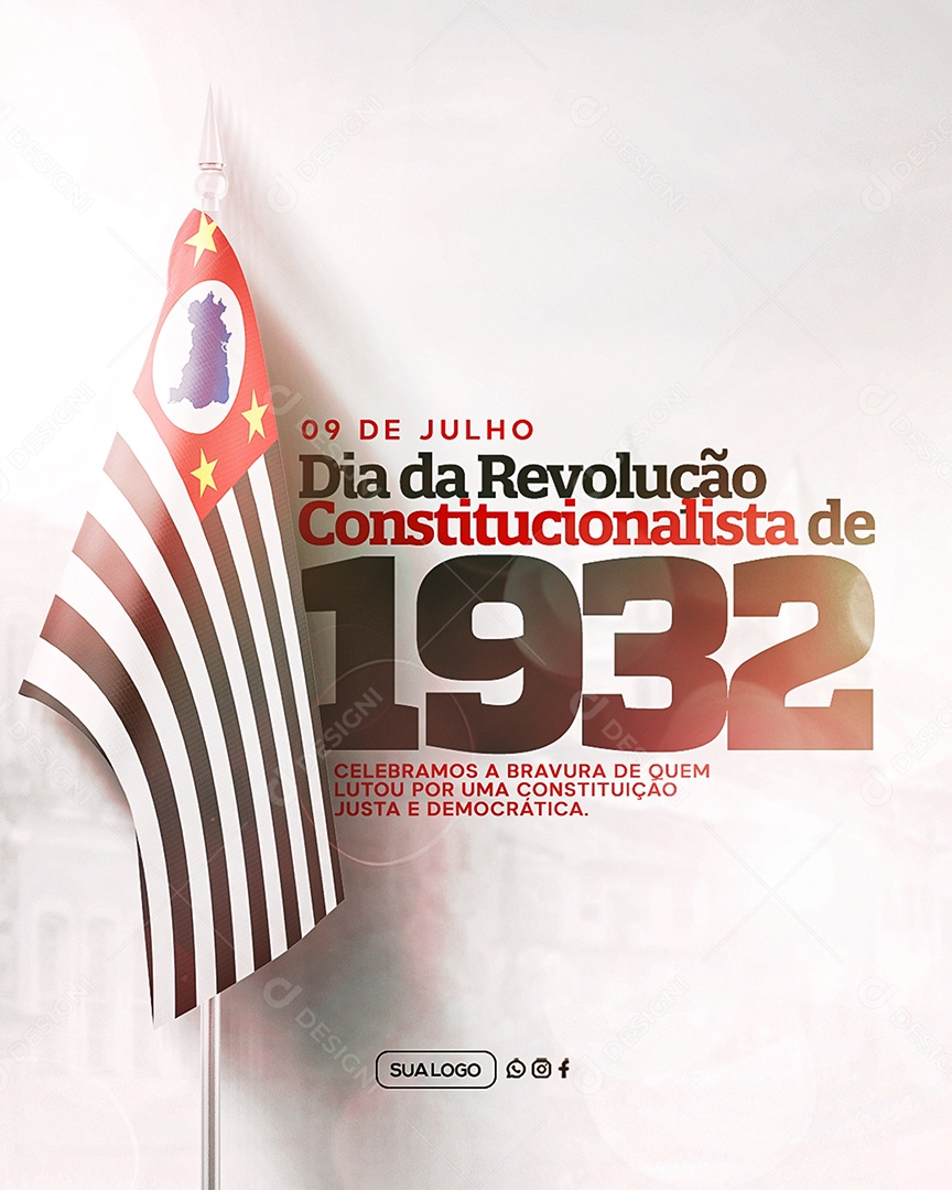 Dia da Revolução Constitucionalista de 1932 09 de Julho Social Media PSD Editável