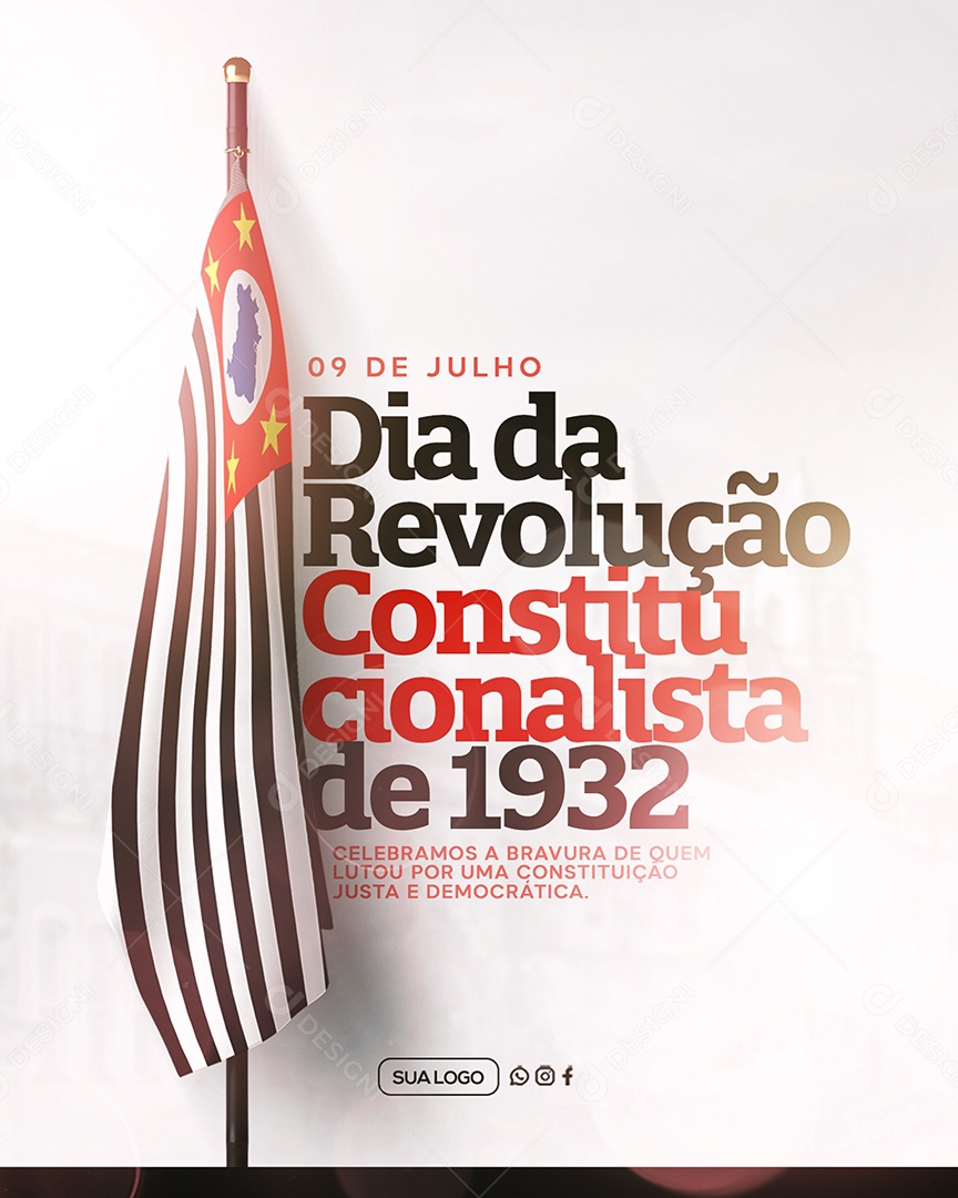 Dia da Revolução Constitucionalista de 1932 09 de Julho Social Media PSD Editável