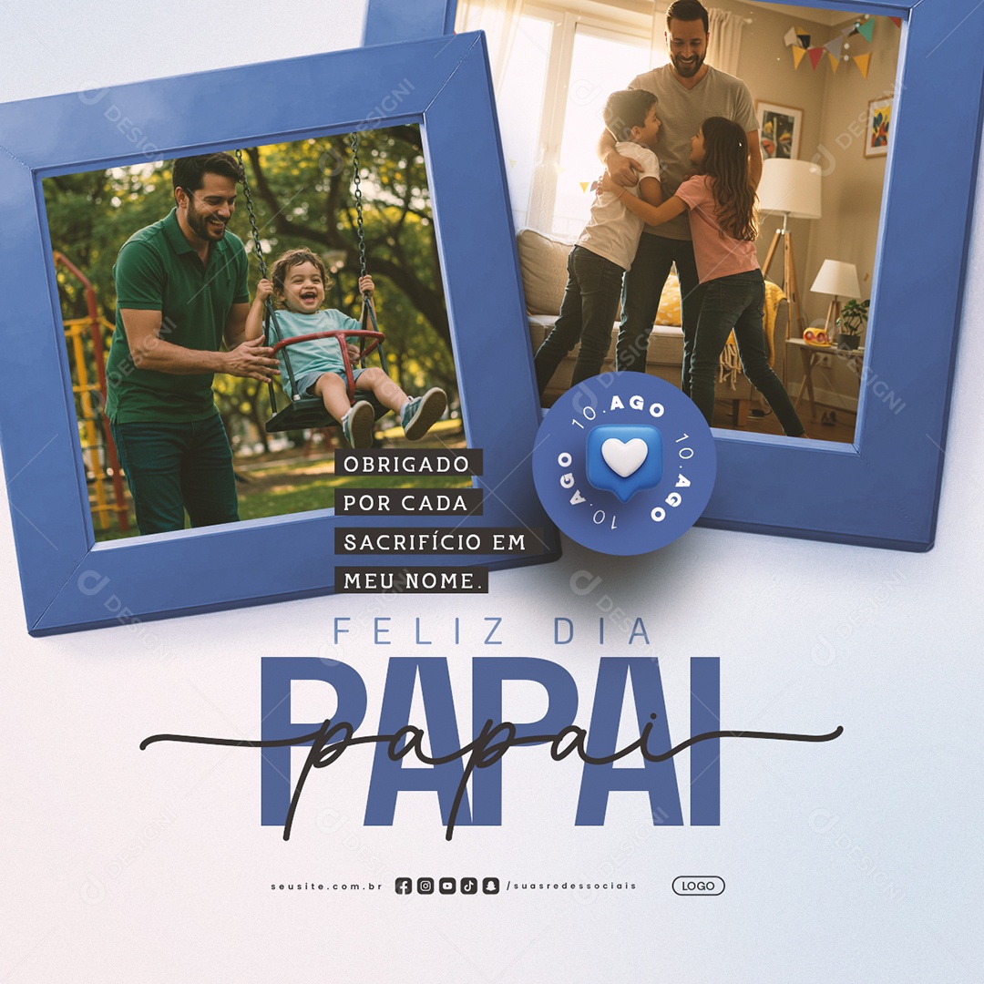 Feliz Dia dos Pais 10 de Agosto Social Media PSD Editável