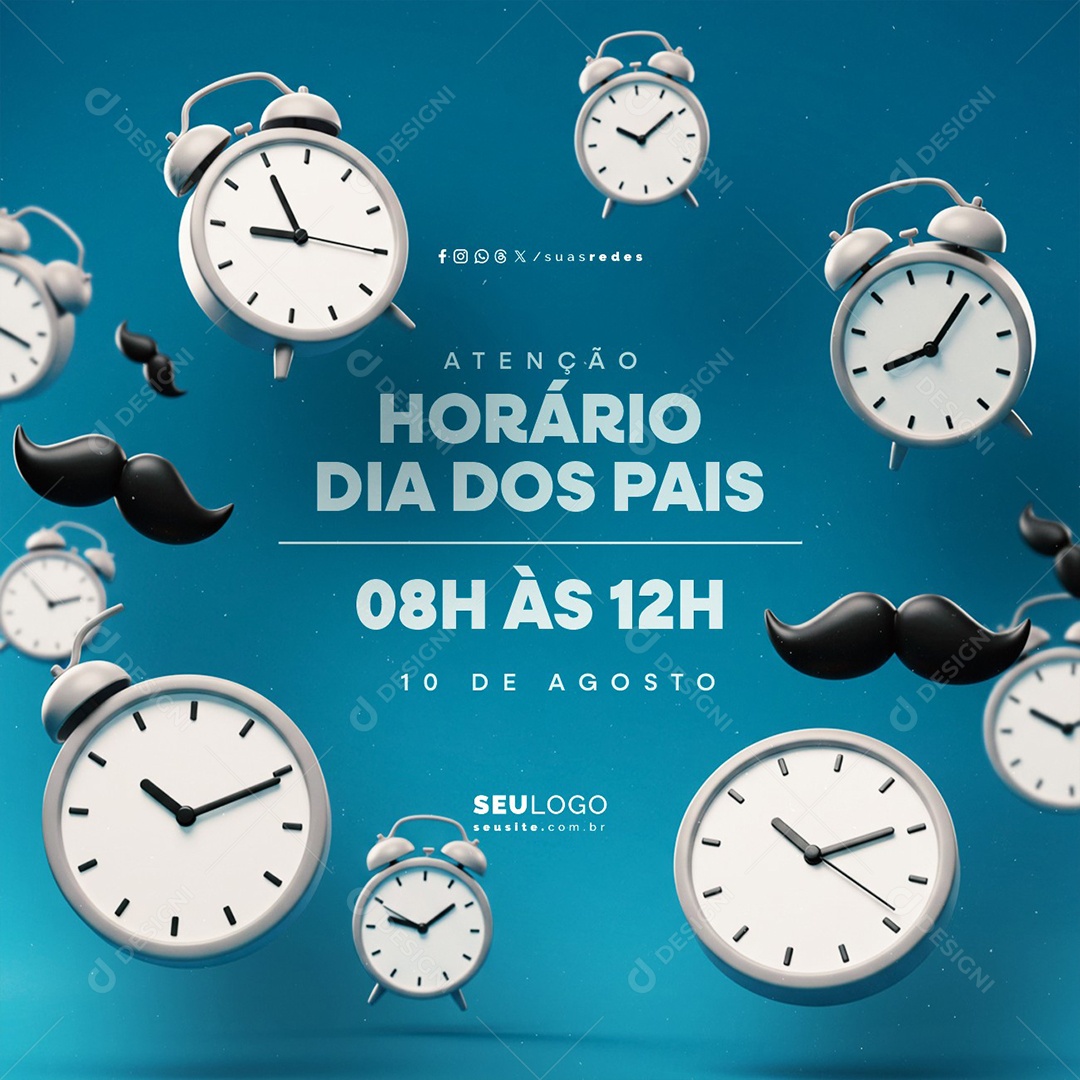 Atenção Horário Dia dos Pais 10 de Agosto Social Media PSD Editável