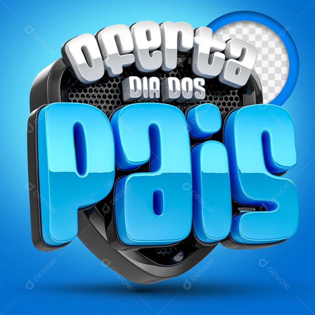 Oferta Dia dos Pais Selo 3D Para Composição PSD