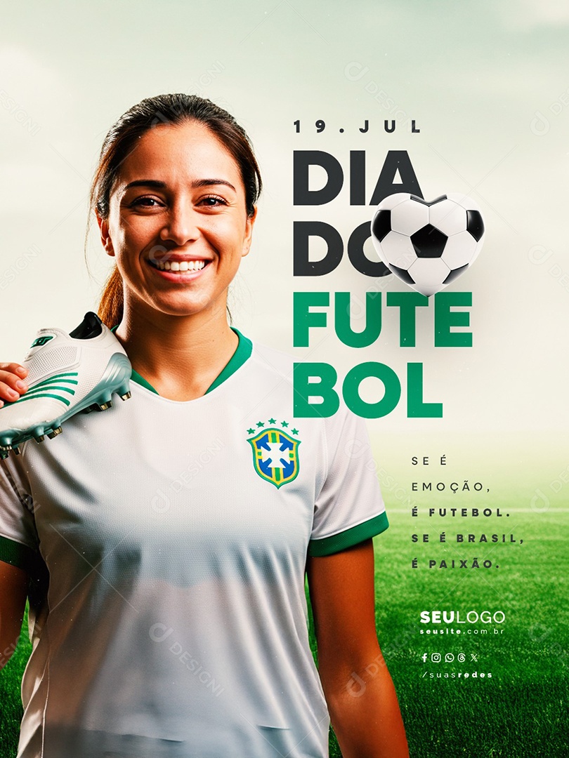 Dia do Futebol 19 de Julho Se é Brasil é Paixão Social Media PSD Editável