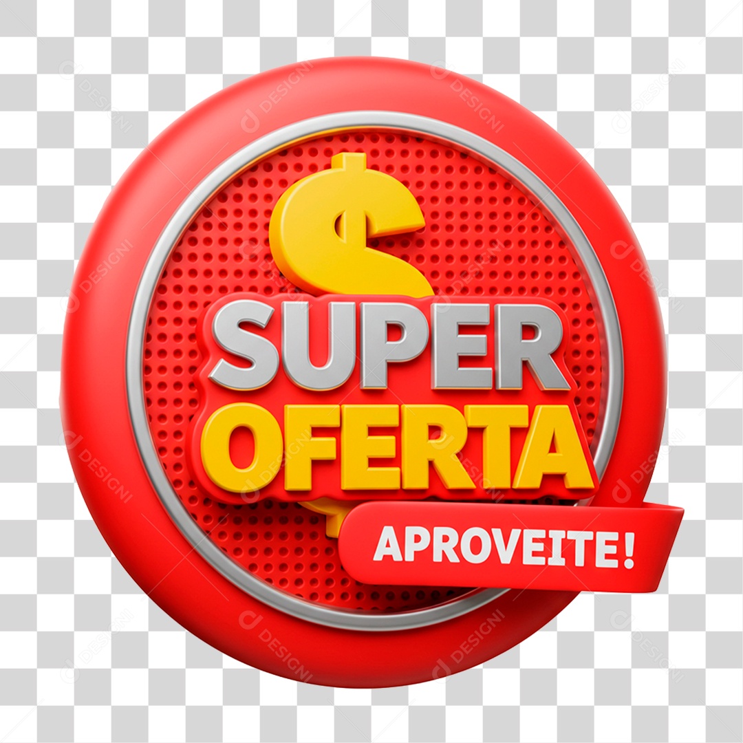 Selo 3D Super Oferta Aproveite para Composição PNG Transparente