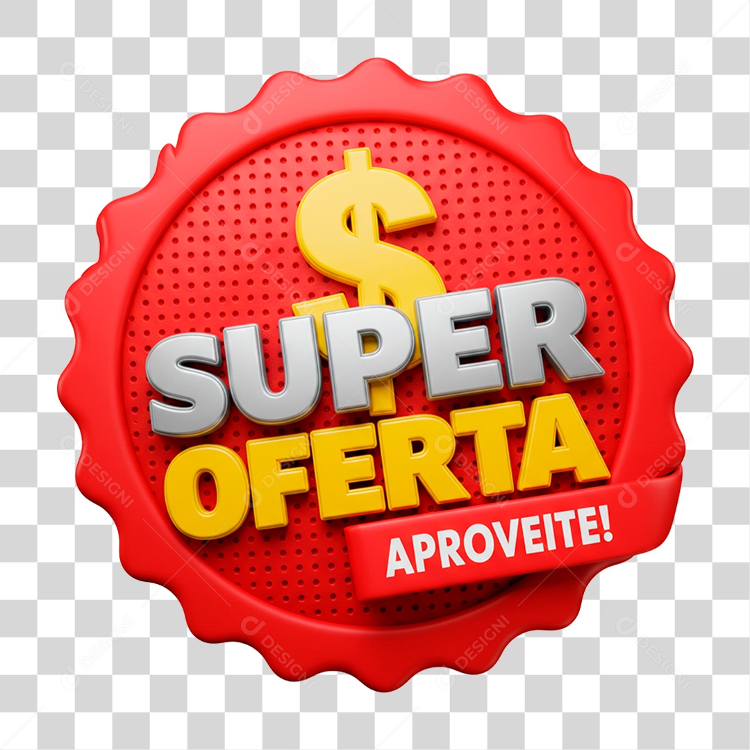 Selo 3D Super Oferta Aproveite para Composição PNG Transparente